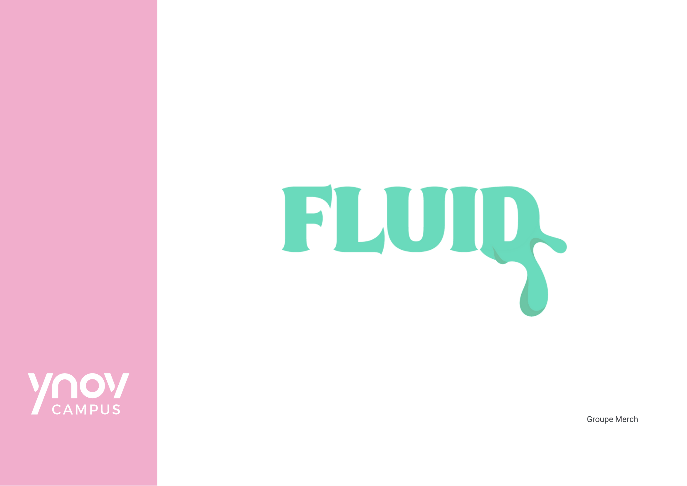 Fluide 8